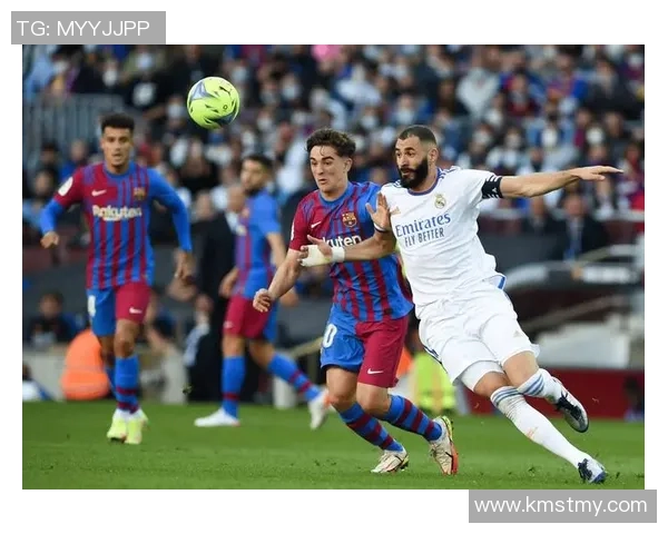 皇马与巴萨1223巅峰对决谁能在经典战役中书写新篇章 皇马与巴萨1223巅峰对决谁能在经典战役中书写新篇章